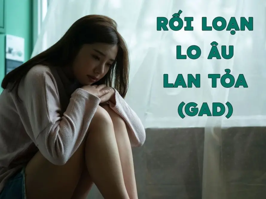 Hội chứng rối loạn lo âu lan tỏa là gì?