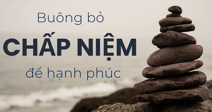 Cách buông bỏ chấp niệm hiệu quả